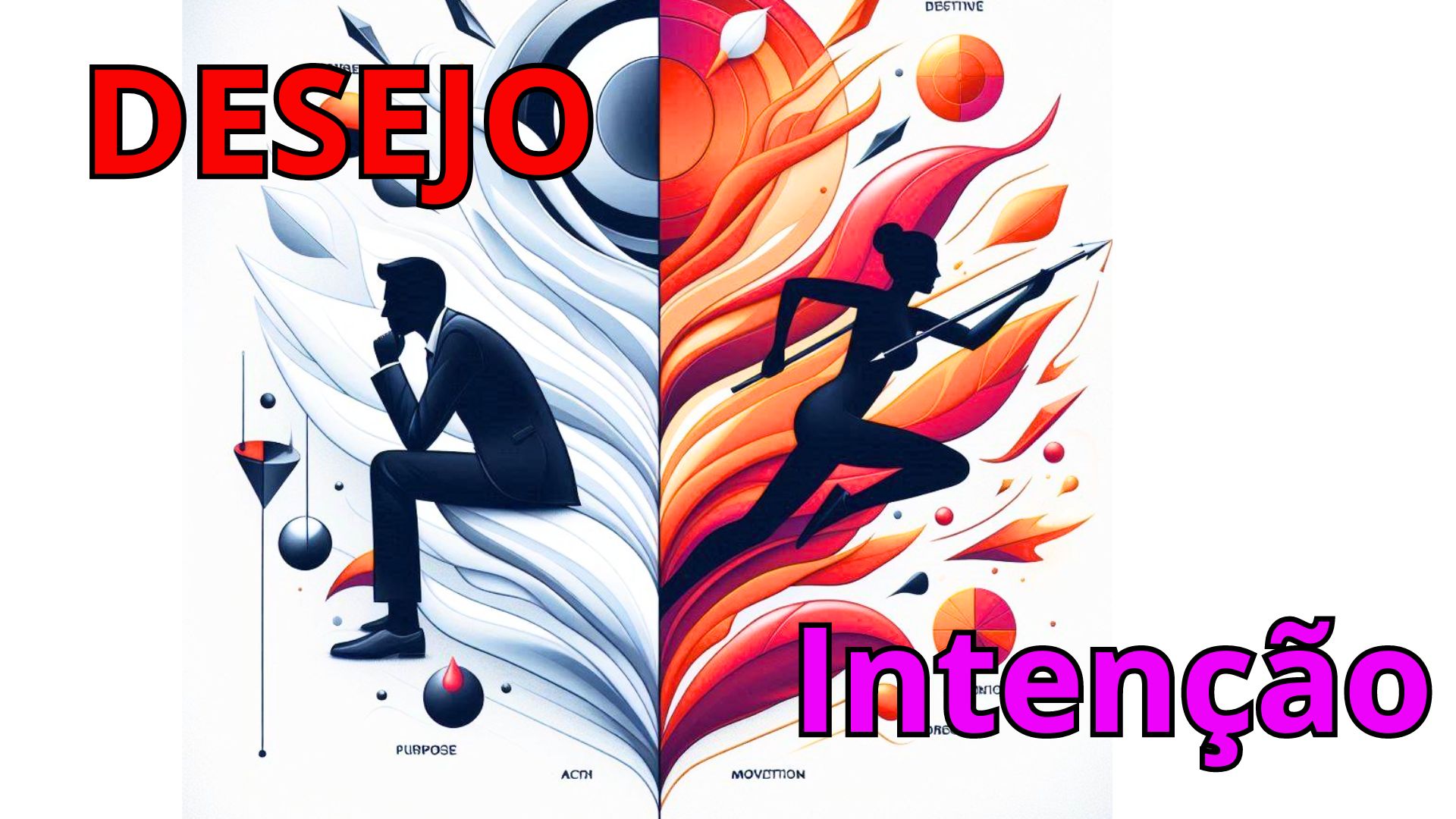 Desejo vs Intenção – Qual você pratica?